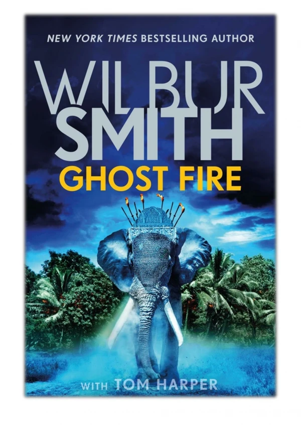 [PDF] Free Download Ghost Fire By Wilbur Smith