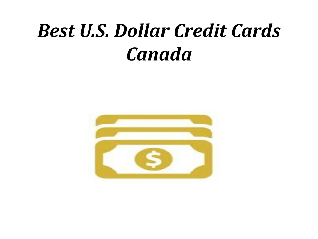 best u s dollar credit cards canada