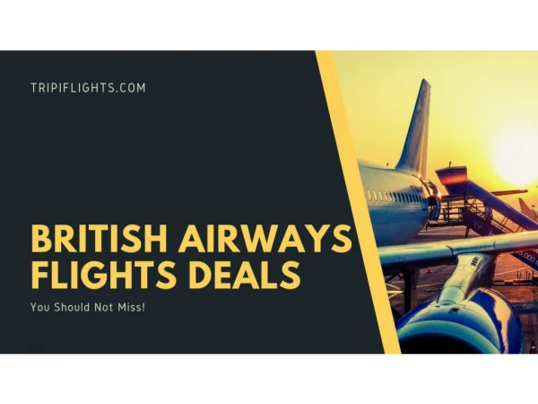 Easy Flights Deals - British Airways - Tripiflights!
