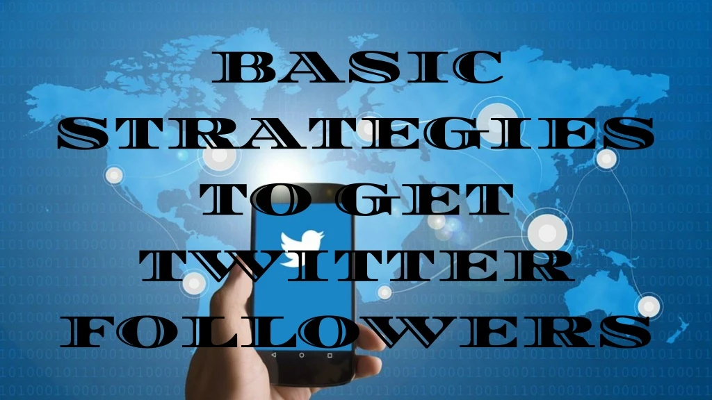 basic strategies to get twitter followers