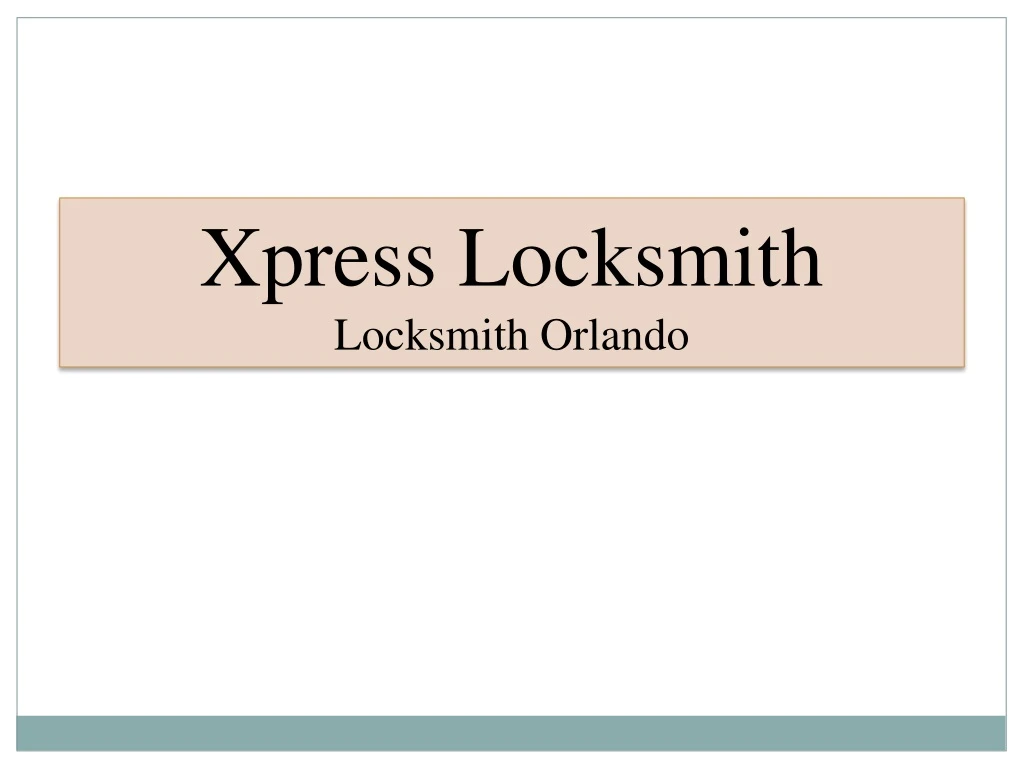 xpress locksmith locksmith orlando