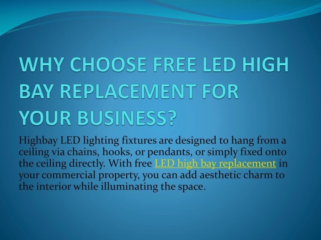 why choose free led high bay replacement for your business