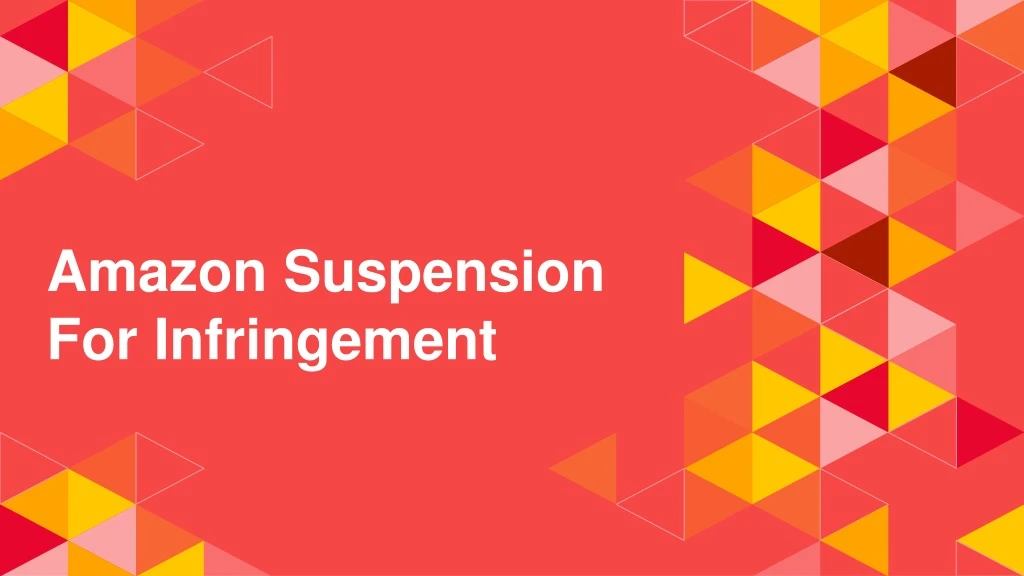 amazon suspension for i nfringement