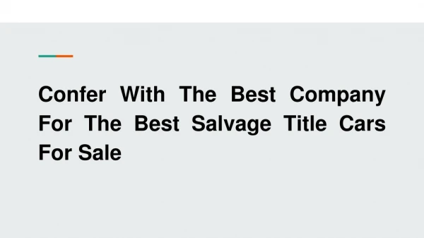 Confer With The Best Company For The Best Salvage Title Cars For Sale