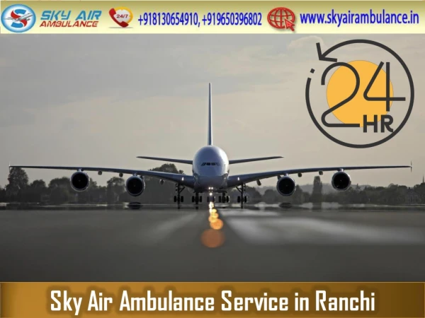 Most Reliable Air Ambulance in Ranchi on a Low Budget