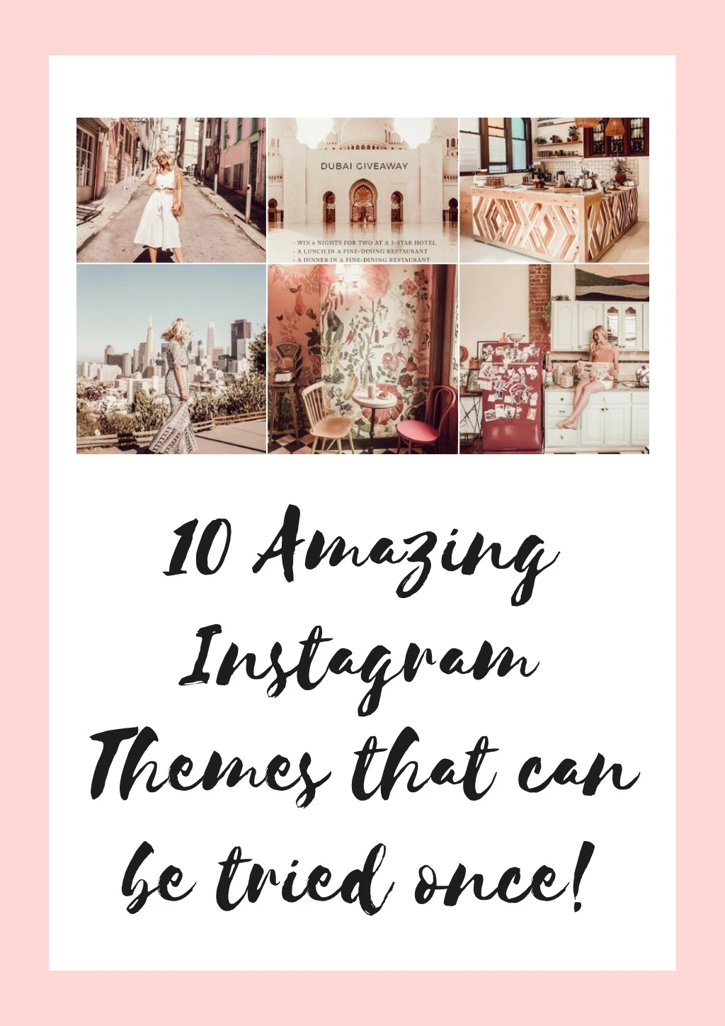 10 amazing instagram themes that can be tried once