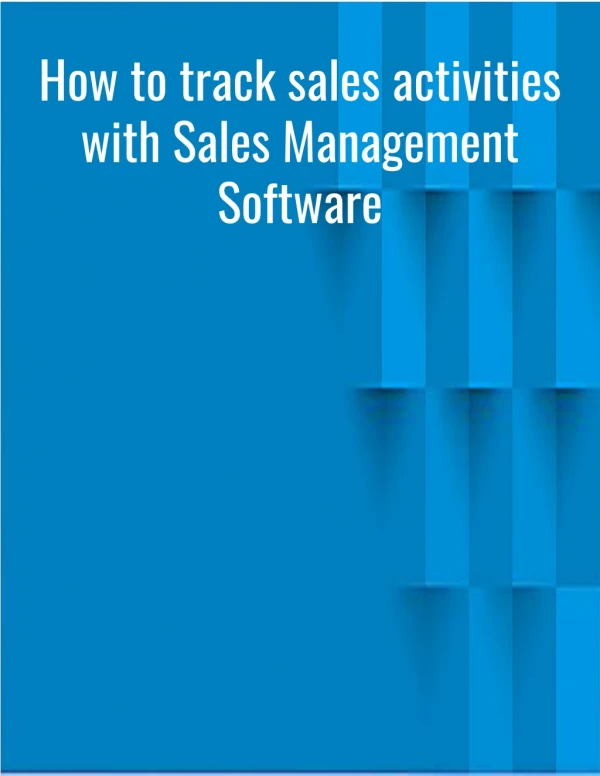 How to track sales activities with Sales Management Software