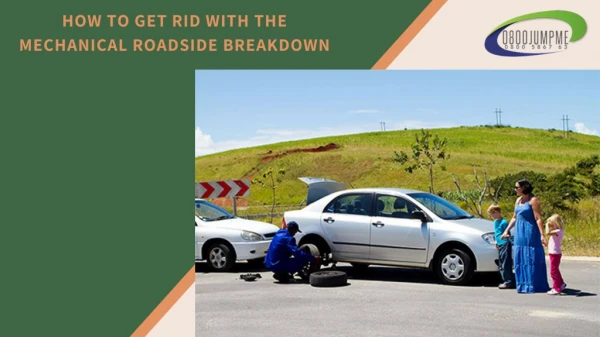 HOW TO GET RID WITH THE MECHANICAL ROADSIDE BREAKDOWN