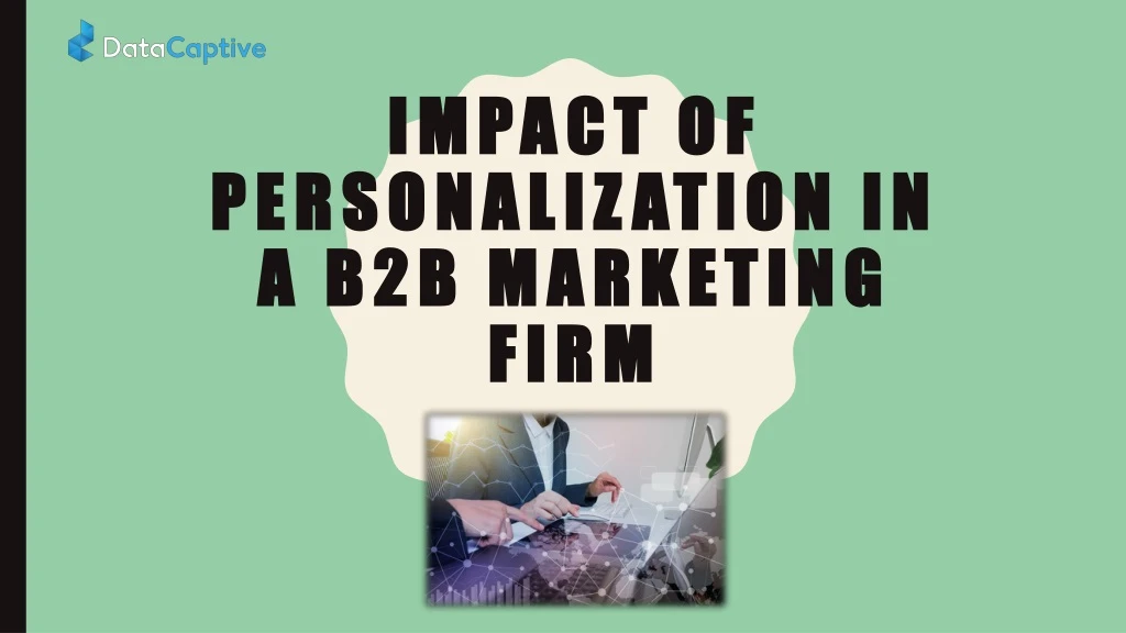 impact of personalization in a b2b marketing firm
