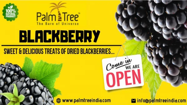 Premium Organic and Blackberries Dried Naturally Without Added Sugars or Oils.
