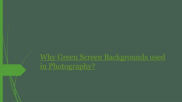 Why Green Screen Backgrounds used in Photography