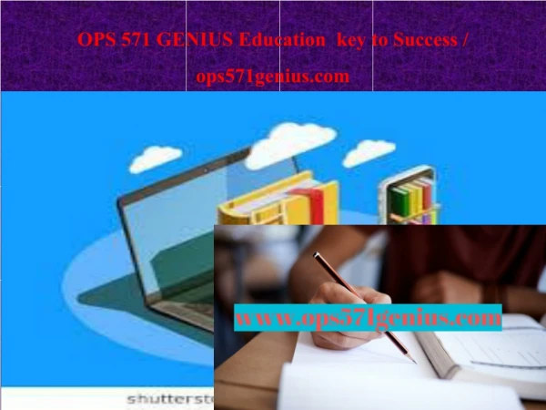 OPS 571 GENIUS Education key to Success / ops571genius.com