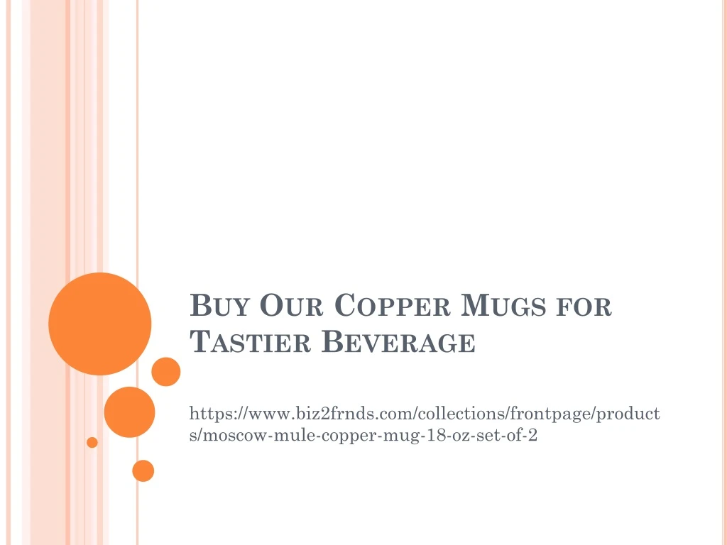 buy our copper mugs for tastier beverage