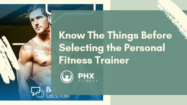 Find Personal Fitness Trainer At PHX Fitness