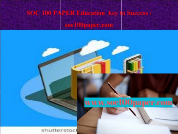 SOC 100 PAPER Education key to Success / soc100paper.com