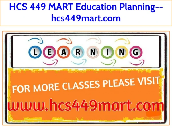 HCS 449 MART Education Planning--hcs449mart.com