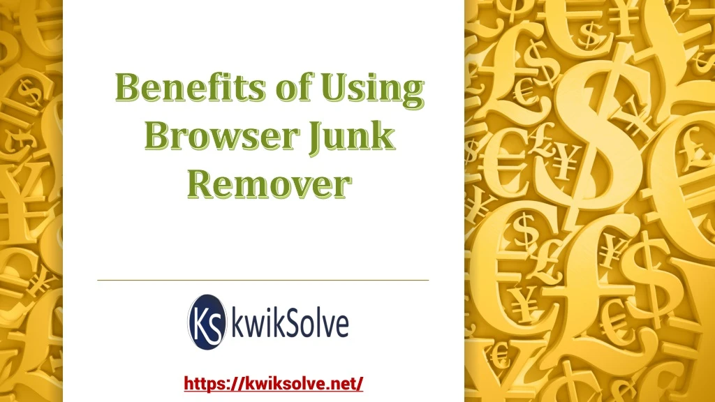 benefits of using browser junk remover