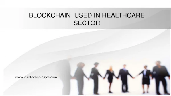 Blockchain Used in Healthcare Sector