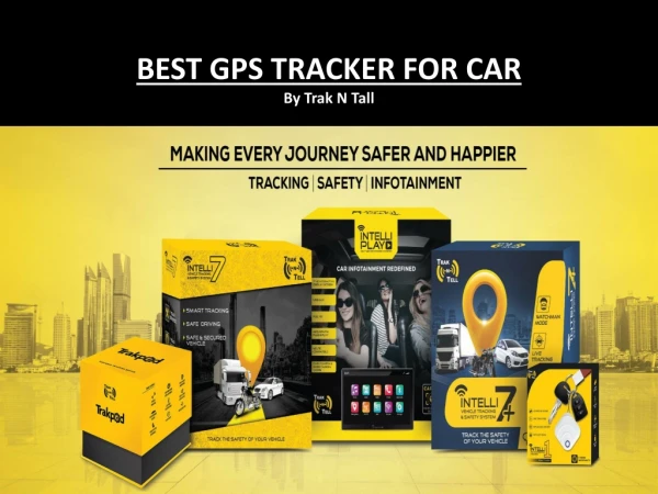 BUY BEST GPS TRACKER FOR CAR TO SAFEGUARD YOUR PRECIOUS CAR AND BELOVED FAMILY