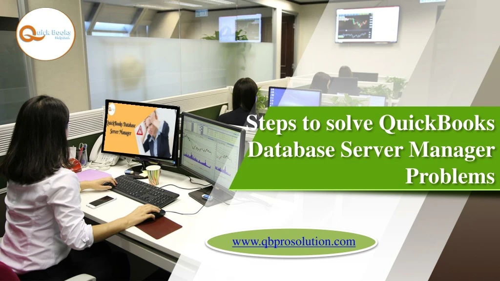 steps to solve quickbooks database server manager problems
