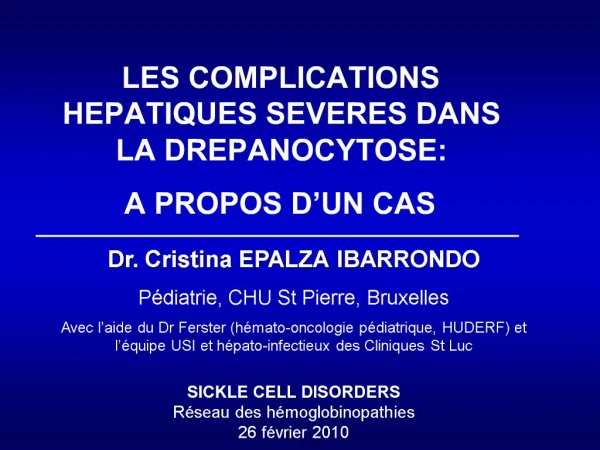 Dr. Cristina EPALZA IBARRONDO P diatrie, CHU St Pierre, Bruxelles Avec l aide du Dr Ferster h mato-oncologie p diatrique