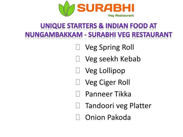 Unique Starters & Indian Food at Nungambakkam - Surabhi Veg Restaurant