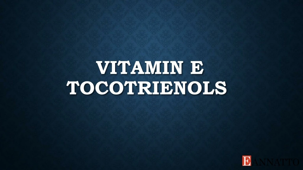 vitamin e tocotrienols