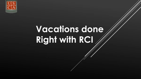 Vacations done right with RCI