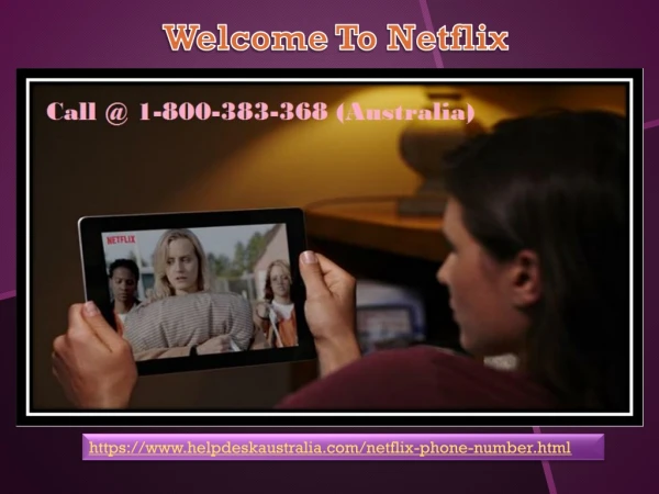 Netflix Contact Number 1-800-383-368 Australia- For Connection Issue