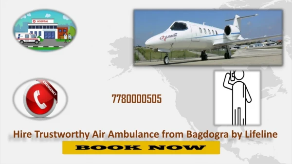 Best Air Ambulance from Bagdogra in an Emergency by Lifeline