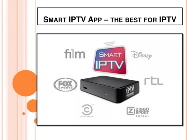 Smart IPTV App – the best for IPTV