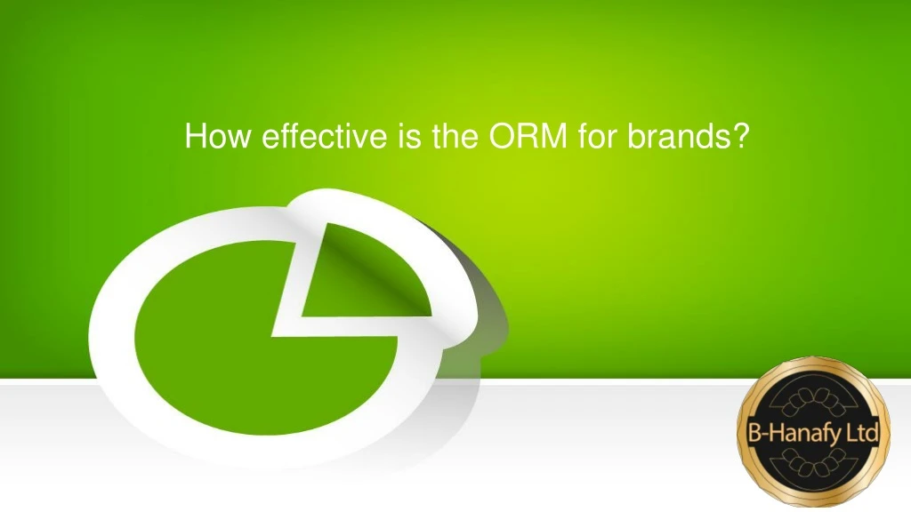 how effective is the orm for brands