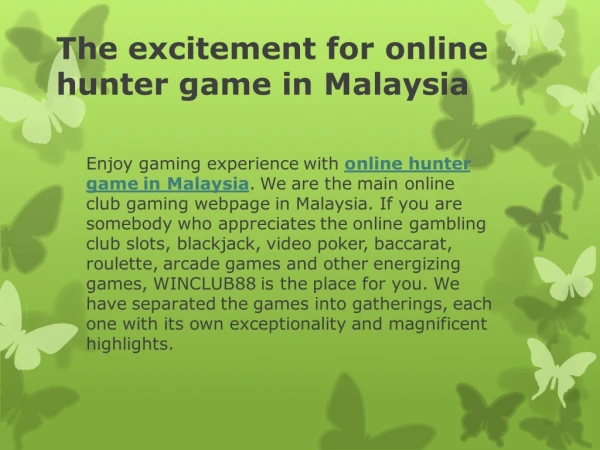 Play and enjoy online hunter game in malaysia.