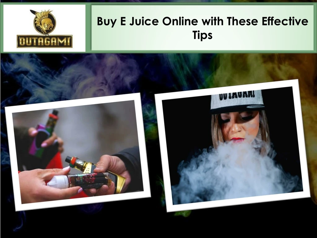 buy e juice online with these effective tips