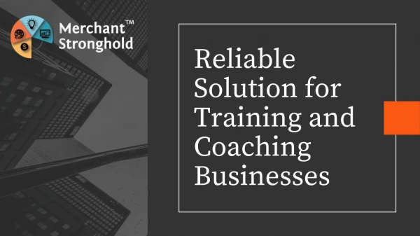 High Risk Merchant Account for Training & Coaching Business