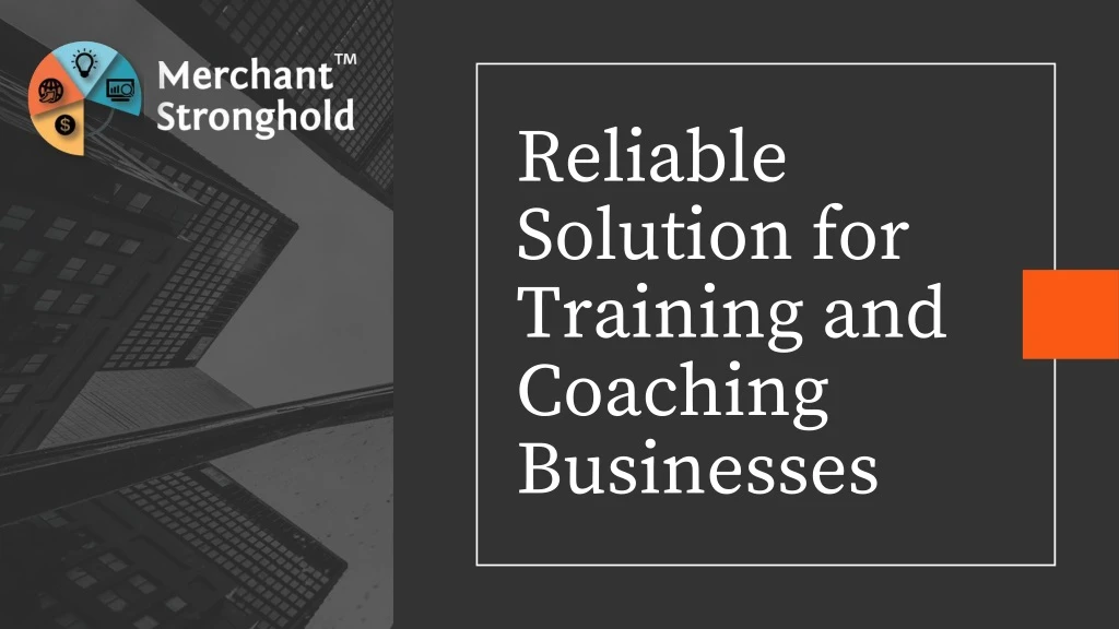 reliable solution for training and coaching