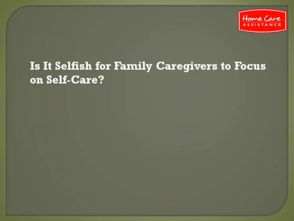 Is It Selfish for Family Caregivers to Focus on Self-Care?