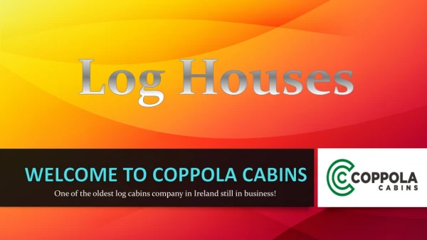 Log Houses - Coppola Cabins