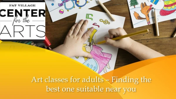 Art classes for adults – Finding the best one suitable near you