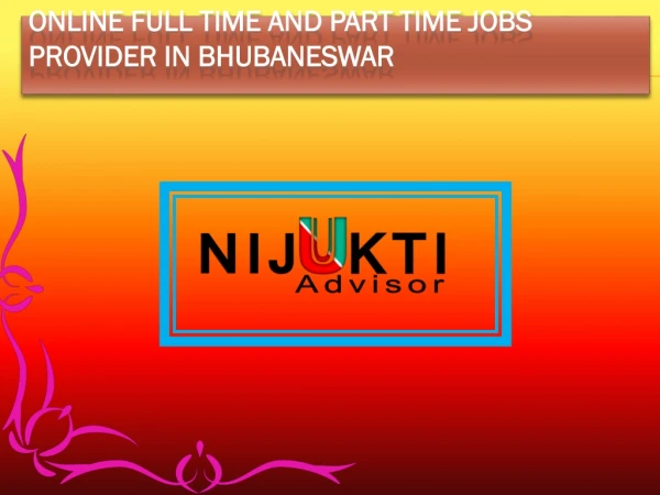 Online full time and part time jobs provider in Bhubaneswar