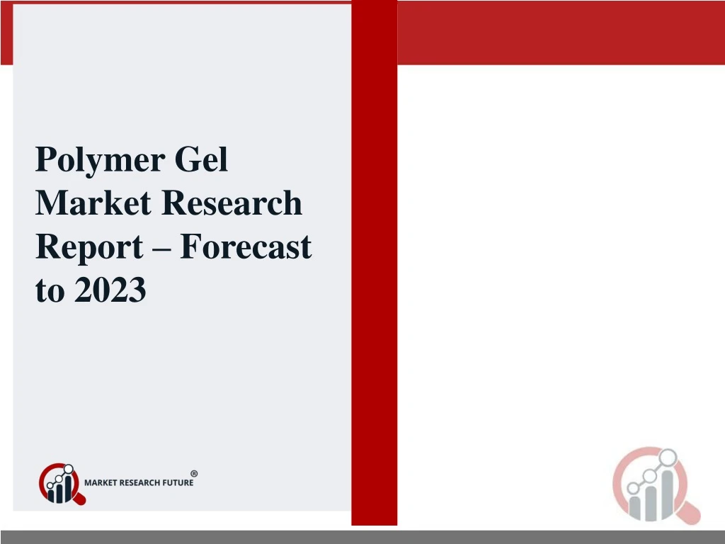 polymer gel market research report forecast