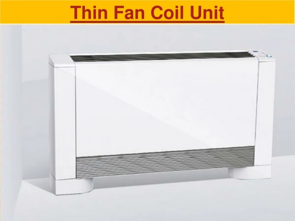 Thin Fan Coil Unit