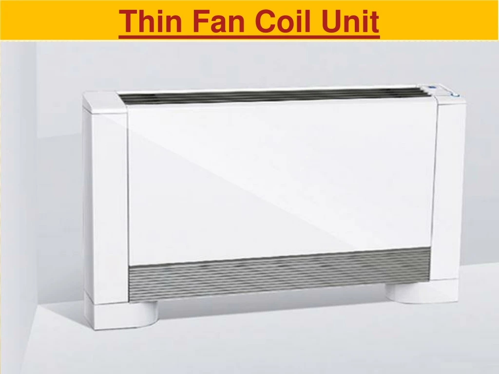 thin fan coil unit