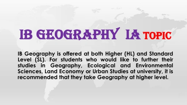 Ib Geography HL SL IA EE Tutor and Assignment Project Topic Help