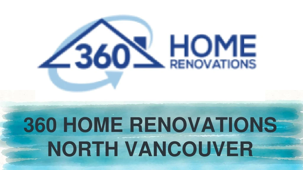 360 home renovations north vancouver