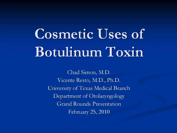 Cosmetic Uses of Botulinum Toxin