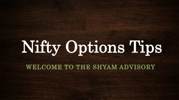 Get the Best Nifty Options Tips | shyamadvisory