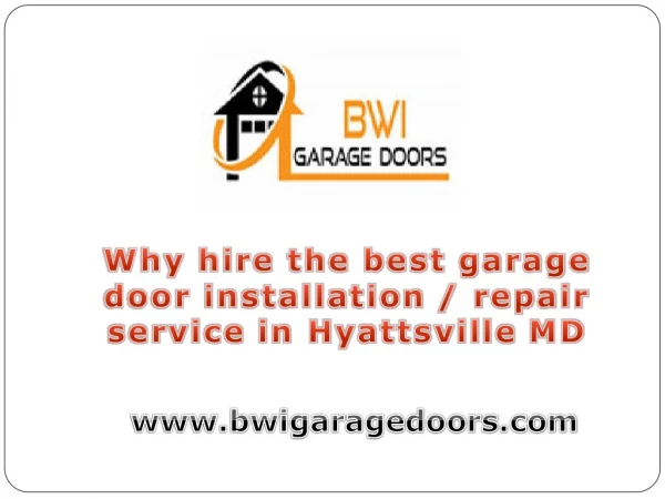 Why hire the best garage door installation / repair service in Hyattsville MD