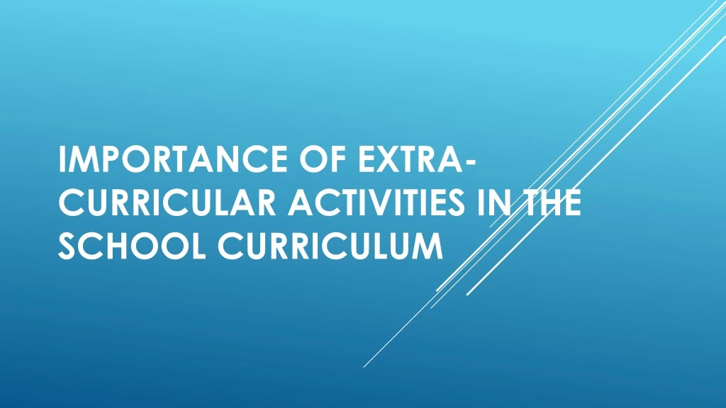 importance of extra curricular activities in the school curriculum