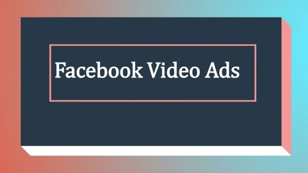 Facebook Video Ads